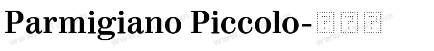 Parmigiano Piccolo字体转换
